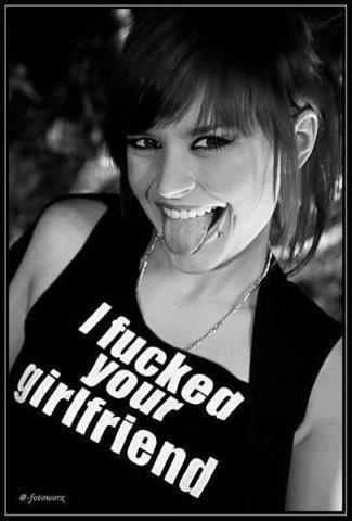 sexy chick with I fucked your gilrfriend tshirt