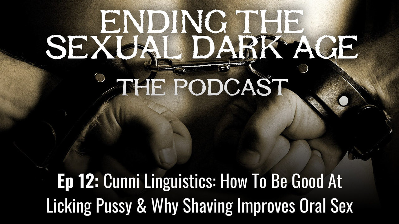 Episode 12 | Cunni Linguistics: How To Be Good At Licking Pussy And Why Shaving Improves Oral Sex Episode 12 | Cunni Linguistics: How To Be Good At Licking Pussy And Why Shaving Improves Oral Sex