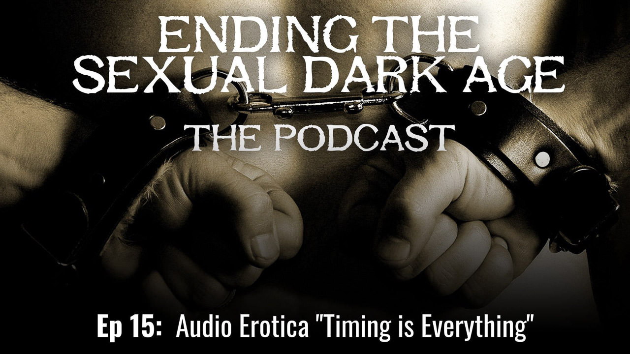 Episode 15 | Audio Erotica “Timing is Everything” Episode 15 | Audio Erotica “Timing is Everything”